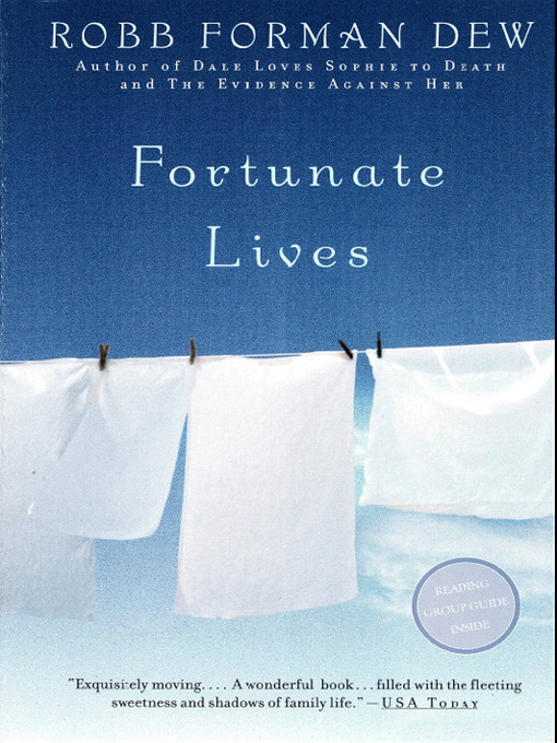 Title details for Fortunate Lives by Robb Forman Dew - Available